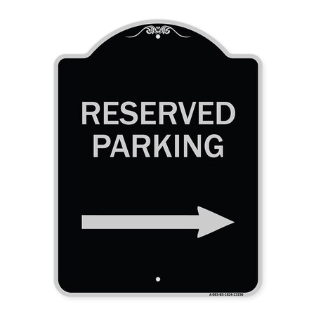 Signmission Reserved Parking Right Arrow Heavy-Gauge Aluminum Architectural Sign, 24" x 18", BS-1824-23156 A-DES-BS-1824-23156